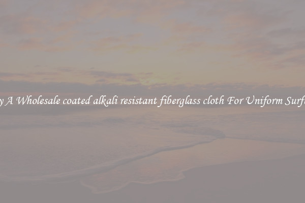 Buy A Wholesale coated alkali resistant fiberglass cloth For Uniform Surfaces