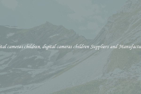 digital cameras children, digital cameras children Suppliers and Manufacturers