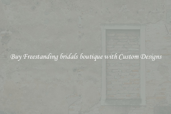 Buy Freestanding bridals boutique with Custom Designs