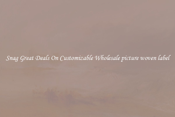 Snag Great Deals On Customizable Wholesale picture woven label