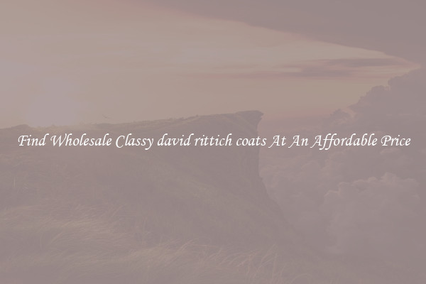 Find Wholesale Classy david rittich coats At An Affordable Price