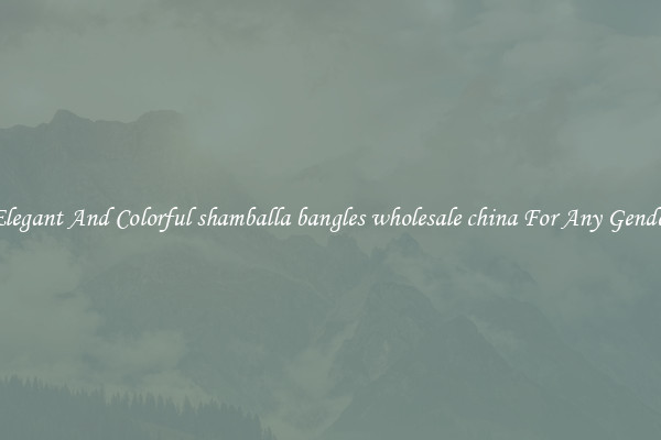 Elegant And Colorful shamballa bangles wholesale china For Any Gender
