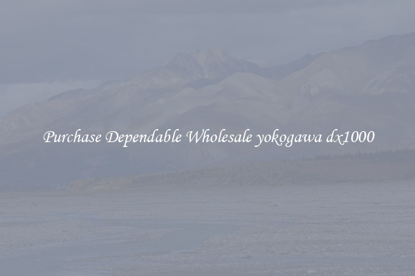 Purchase Dependable Wholesale yokogawa dx1000