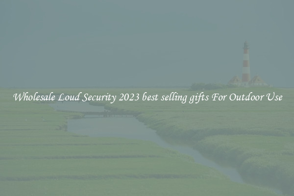 Wholesale Loud Security 2023 best selling gifts For Outdoor Use