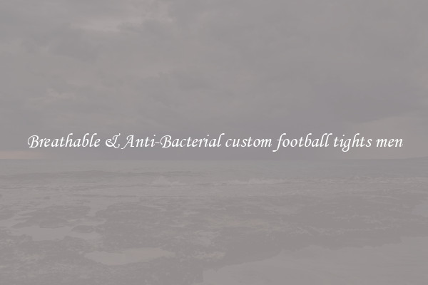 Breathable & Anti-Bacterial custom football tights men