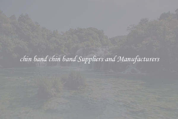 chin band chin band Suppliers and Manufacturers