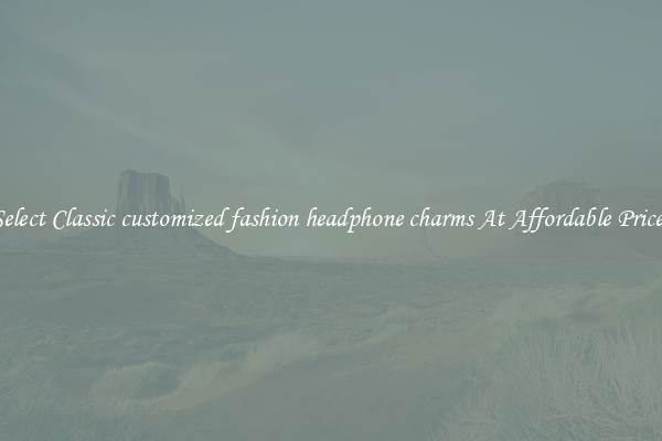 Select Classic customized fashion headphone charms At Affordable Prices