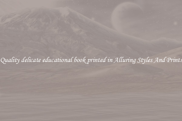 Quality delicate educational book printed in Alluring Styles And Prints